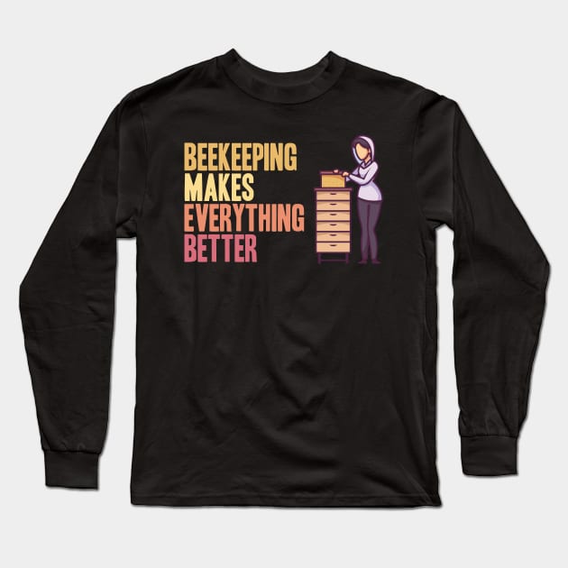 Beekeeping makes everything better Beekeeper Long Sleeve T-Shirt by skaterly